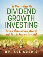 The How To Book on Dividend Growth Investing: Create Generational Wealth and Passive Income for Life!