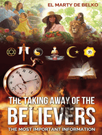 THE TAKING AWAY OF THE BELIEVERS: THE MOST IMPORTANT INFORMATION