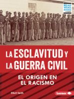 La esclavitud y la Guerra Civil (Slavery and the Civil War): El origen en el racismo (Rooted in Racism)