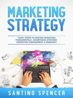 Marketing Strategy: 7 Easy Steps to Master Marketing Fundamentals, Advertising Strategy, Marketing Management & Research