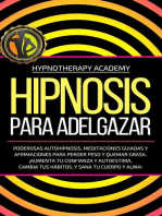 Hipnosis Para Adelgazar: Poderosas Autohipnosis, Meditaciones Guiadas Y Afirmaciones Para Perder Peso Y Quemar Grasa. ¡Aumenta Tu Confianza Y Autoestima, Cambia Tus Hábitos, Y Sana Tu Cuerpo Y Alma!: Hipnosis y Meditación Guiada, #3