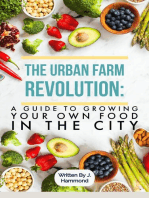 The Urban Food Revolution: A Guide to Growing Your Own Food in the City