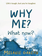 Why me? What now?: Life's tough, but you're tougher.