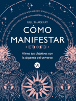 Cómo manifestar : Alinea tus objetivos con la alquimia del universo