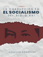 La Corrupción en el Socialismo del Siglo XXI: Tomo I