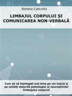 Limbajul trupului și comunicarea non-verbală: Cum să vă înțelegeți mai bine pe voi înșivă și pe ceilalți datorită psihologiei și neuroștiinței limbajului corporal