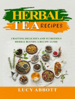 HERBAL TEA RECIPES: Crafting Delicious and Nutritious Herbal Blends: A Recipe Guide