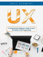 UX: A Comprehensive Beginner's Guide to Learn the  UX Realms of UX Programming