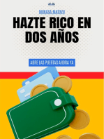 Hazte Rico En Dos Años: Abre Las Puertas Ahora Ya