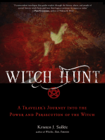 Witch Hunt: A Traveler's Journey into the Power and Persecution of the Witch