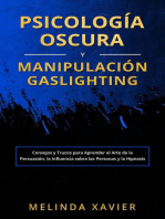 PSICOLOGÍA OSCURA Y MANIPULACIÓN GASLIGHTING: Consejos y Trucos para Aprender el Arte de la Persuasión,  la Influencia sobre las Personas y la Hipnosis