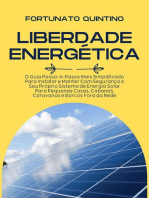 Liberdade Energética: O Guia Passo-A-Passo Mais Simplificado Para Instalar e Manter Com Segurança o Seu Próprio Sistema de Energia Solar Para Pequenas Casas, Cabanas, Caravanas e Barcos Fora da Rede