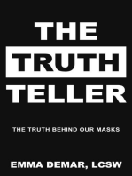 The Truth Teller: The Truth Behind Our Masks