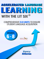 Accelerated Language Learning (ALL) with the Lit Six: Comprehensive ELD units to ensure student language acquisition, grades 6-8