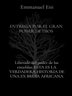 Liberado del poder de las tinieblas: ENTREGA POR EL GRAN PODER DE DIOS