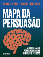 Mapa da persuasão: Se expresse de forma poderosa e influencie pessoas