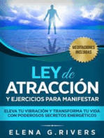 Ley de atracción y ejercicios para manifestar: Eleva tu vibración y transforma tu vida con poderosos secretos energéticos