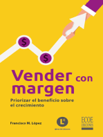 Vender con margen: Priorizar el beneficio sobre el crecimiento