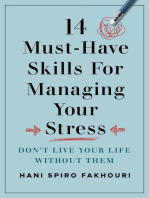 14 Must-Have Skills for Managing Your Stress: Don't Live Your Life Without Them