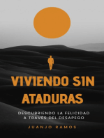 Viviendo sin ataduras: descubriendo la felicidad a través del desapego