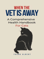 When The Vet Is Away: A Comprehensive Health Handbook For Cats