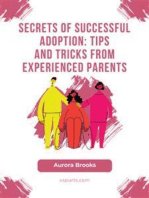 Secrets of Successful Adoption- Tips and Tricks from Experienced Parents