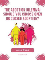 The Adoption Dilemma Should You Choose Open or Closed Adoption