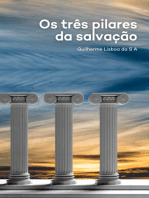 Os Três Pilares Da Salvação