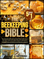 The Beekeeping Bible: [5 in 1] The Ultimate Collection to Learn How to Start Your First Bee Colony to Produce Honey in Abundance | Includes +100 Beeswax and Propolis Projects