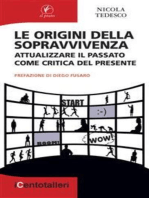 Le origini della sopravvivenza: Attualizzare il passato come critica del presente