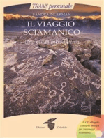 Il viaggio sciamanico: Una guida introduttiva