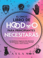 El único libro de Hoodoo para principiantes que necesitarás: Los hechizos mágicos más efectivos en Rootwork y Conjuros con hierbas, raíces, velas y aceites: Layla Moon Español, #12