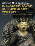 A Golden Swan in Turbulent Waters: The life and Times of the Tenth Karmapa Choying Dorje