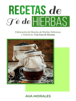 Recetas de Té de Hierbas: Elaboración de Mezclas de Hierbas Deliciosas y Nutritivas: Una Guía de Recetas