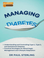 Managing Diabetes: Understanding and Controlling Type 1, Type 2, and Gestational Diabetes, Practical Strategies for Blood Sugar Management and Lifestyle Adaptation: The Comprehensive Health Series