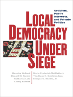 Local Democracy Under Siege: Activism, Public Interests, and Private Politics