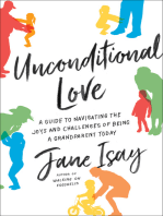 Unconditional Love: A Guide to Navigating the Joys and Challenges of Being a Grandparent Today