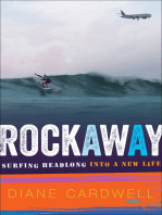 Rockaway: Surfing Headlong into a New Life