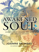 Awakened Soul: Discoveries of Healing, Self-Love and Spiritual Growth