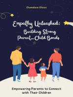 Empathy Unleashed: Building Strong Parent-Child Bonds - Empowering Parents to Connect with Their Children Full eBook with Fun Exercises and Stories for Parents (40 pages)