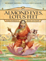 Almond Eyes, Lotus Feet: Indian Traditions in Beauty and Health