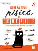 Cum să devii pisică în 30 de zile: Caiet de exerciții ca să te descoperi și să evoluezi. Liber, calm, curios, elegant, mândru, carismatic