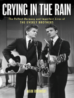 Crying in the Rain: The Perfect Harmony and Imperfect Lives of the Everly Brothers