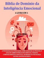 Bíblia De Domínio Da Inteligência Emocional 6 Livros Em 1 A Psicologia Da Persuasão, Como Analisar Pessoas, O Guia De Sobrevivência Dos Empatas, Dbt, Psicologia Negra, Controle Da Raiva, Manipulação, Pnl