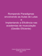 Rompendo Paradigmas Envolvendo As Aulas De Lutas E Implantando A Eficiência Nas Academias De Musculação (gestão Eficiente)