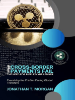 Where Cross-Border Payments Fail: The Need for Ripple's XRP Ledger: Examining the Friction Facing Global Transfers: Bridging Borders: XRP's Vision for Faster, Efficient Worldwide Transactions, #1