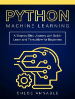 Python Machine Learning: A Step-by-Step Journey with Scikit-Learn and Tensorflow for Beginners