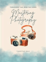 Through The Digital Lens - Mastering Photography