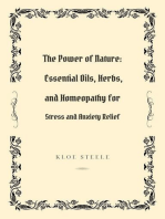 The Power of Nature: Essential Oils, Herbs, and Homeopathy for Stress and Anxiety Relief