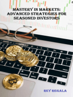 Mastery in Markets: Advanced Strategies for Seasoned Investors: Investing, #3